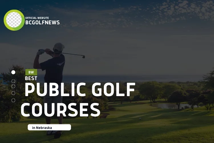 Best Public Golf Courses in Nebraska