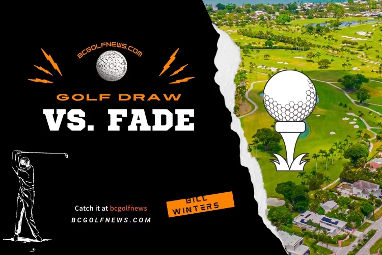 Golf Draw vs. Fade