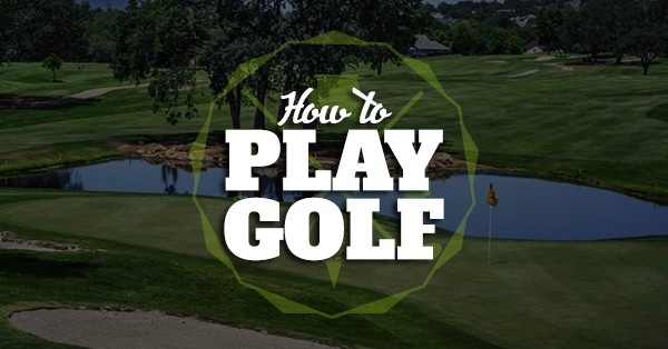 How To Play Golf: Everything You Need To Learn