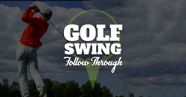 Golf Swing Follow Through Technique