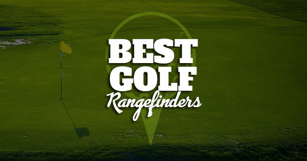 Top 7 Best Golf Rangefinders