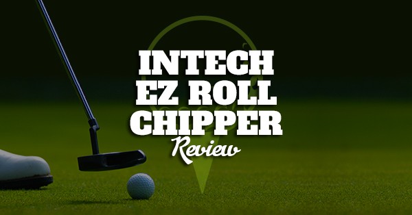 Intech EZ Roll Chipper Review 2022