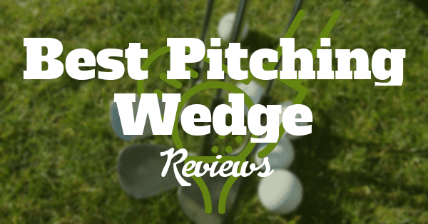 Top 5 Best Pitching Wedges