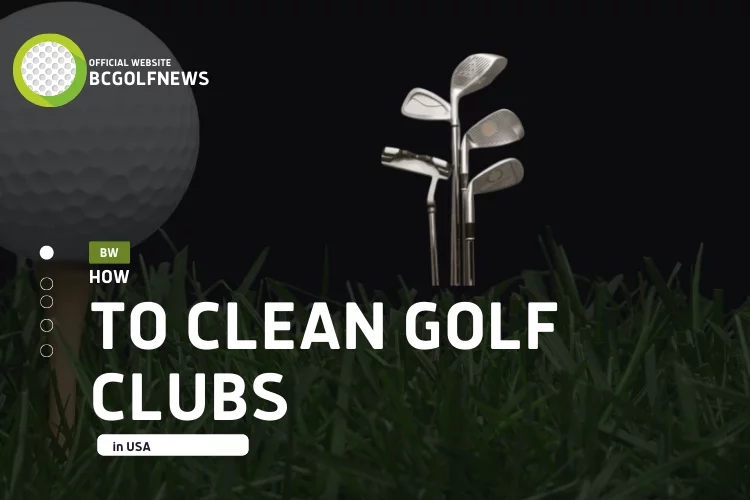 How to Clean Golf Clubs?