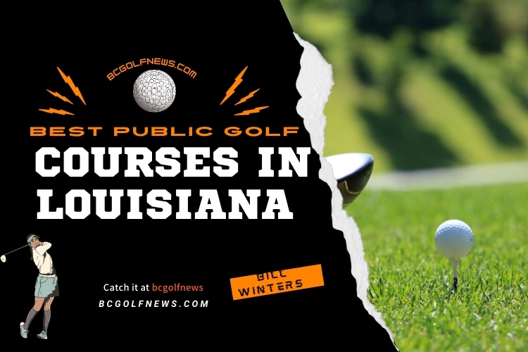 Best Public Golf Courses in Louisiana