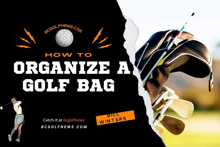 How to Organize a Golf Bag